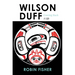 Wilson Duff: Coming Back, a Life