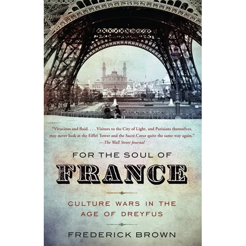 For the Soul of France: Culture Wars in the Age of Dreyfus