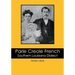 Parle Creole French: Southern Louisiana Dialect