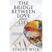 The Bridge Between Love and Lies