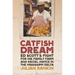 Catfish Dream: Ed Scott's Fight for His Family Farm and Racial Justice in the Mississippi Delta