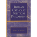 Roman Catholic Political Philosophy