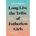 Long Live the Tribe of Fatherless Girls: A Memoir