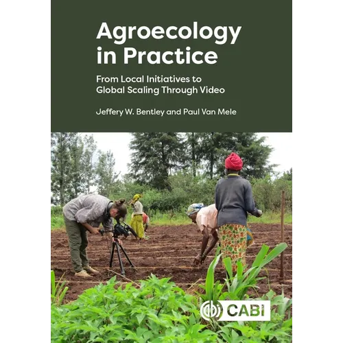 Agroecology in Practice: From Local Initiatives to Global Scaling Through Video