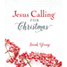 Jesus Calling for Christmas, Padded Hardcover, with Full Scriptures: Seasonal Devotions for Christmas (a 50-Day Devotional) - The Perfect Christian Gi
