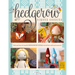 Hedgerow: Stitch and Dress All the Beautiful Hedgerow Dolls with All Their Outfits and Accessories