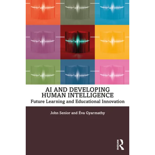 AI and Developing Human Intelligence: Future Learning and Educational Innovation