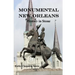 Monumental New Orleans: History in Stone