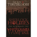 Sherlock Holmes and The Return of The Whitechapel Vampire