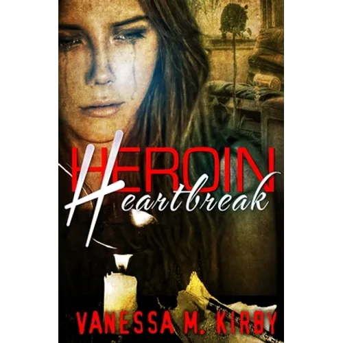 Heroin Heartbreak
