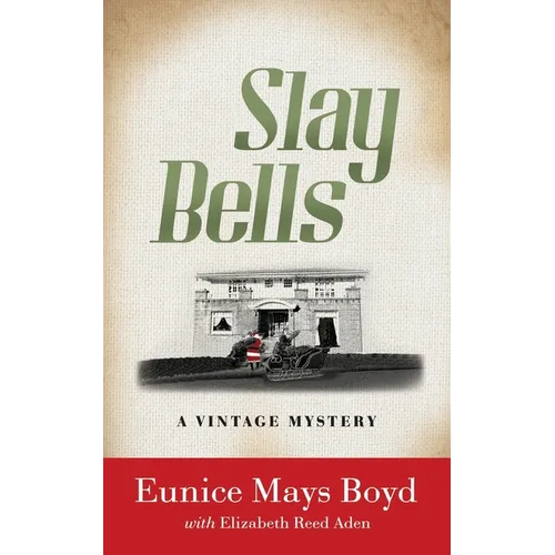 Slay Bells: A Vintage Mystery