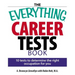 The Everything Career Tests Book: 10 Tests to Determine the Right Occupation for You