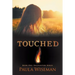 Touched: Book One: Encounters Series