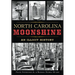 North Carolina Moonshine: An Illicit History