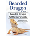 Bearded Dragon Care. Bearded Dragon Pet Owners Guide. Bearded Dragon care, behavior, diet, interacting, costs and health. Bearded dragon.