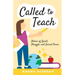 Called to Teach: Stories of Spirit, Struggle, and Sacred Pause