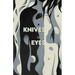 Knives in Your Eyes