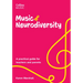 Music & Neurodiversity: A Practical Guide for Teachers and Parents