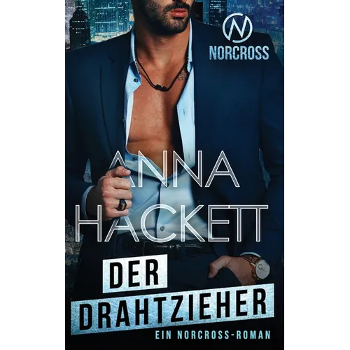 Der Drahtzieher: Ein Norcross-Roman