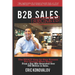B2B Sales Secrets: The EXACT Step-by-Step Process For Closing More Deals From a Guy Who Generated Over $30 Million in Sales.