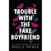 Trouble with the Fake Boyfriend