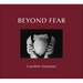 Beyond Fear
