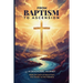 From Baptism to Ascension Devotional: A Study Guide on the Life of Jesus for the New Year, Easter, Lent and Christmas Gift