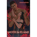 Moth & Flame