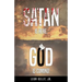 Satan Is Here. God Is Coming!