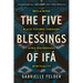The Five Blessings of Ifá: Reclaiming Black Futures Through Afro-Indigenous Spirituality