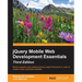 jQuery Mobile Web Development Essentials - Third edition