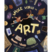 A Whole World of Art: A Time-Travelling Trip Through a Whole World of Art