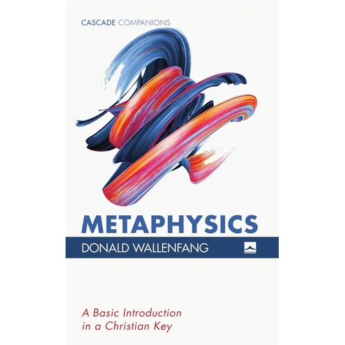 Metaphysics: A Basic Introduction in a Christian Key