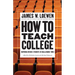 How to Teach College: Inspiring Diverse Students in Challenging Times