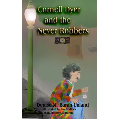 Cornell Dyer and the Never Robbers