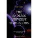 The Endless Universe Time & Gods