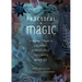 Practical Magic: A Beginner's Guide to Crystals, Horoscopes, Psychics, and Spells
