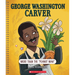 George Washington Carver: More Than the Peanut Man (Bright Minds)
