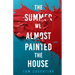 The Summer We Almost Painted The House