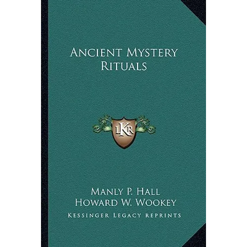 Ancient Mystery Rituals