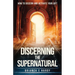 Discerning the Supernatural: The Gift of Discerning of Spirits
