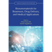 Bionanomaterials for Biosensors, Drug Delivery, and Medical Applications