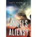 Angels or Aliens?