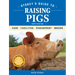Storey's Guide to Raising Pigs, 4th Edition: Care, Facilities, Management, Breeds