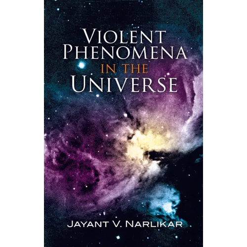 Violent Phenomena in the Universe