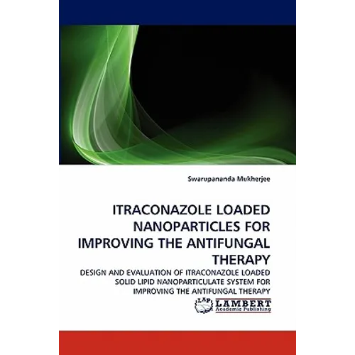 Itraconazole Loaded Nanoparticles for Improving the Antifungal Therapy