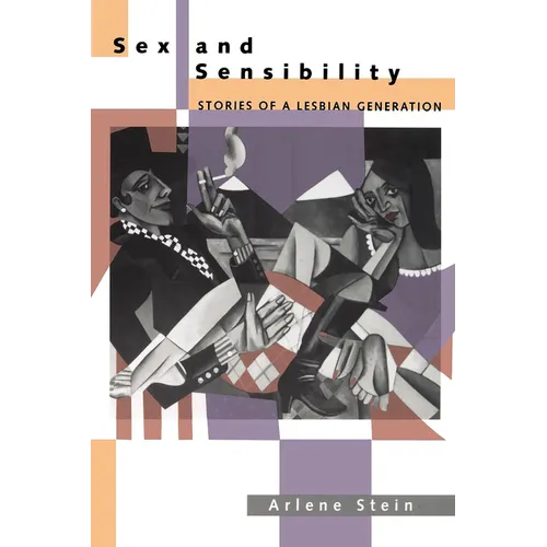 Sex and Sensibility: Stories of a Lesbian Generation