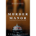 Murder Manor: A Psychological and Paranormal Thriller