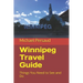 Winnipeg Travel Guide: Things You Need to See and Do