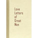 Love Letters of Great Men